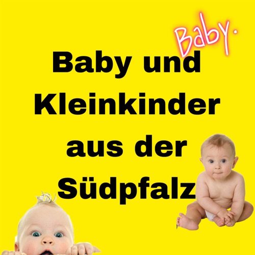 Babys und Kleinkinder aus der Südpfalz